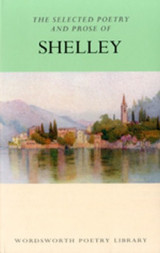 The Selected Poetry and Prose of Shelley
