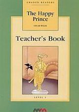 The Happy Prince: Level 1: Teacher's Book