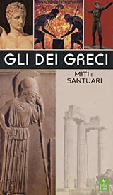 Gli dei Greci: Miti e santuari