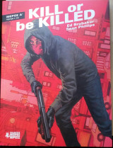 Kill Or Be Killed - Μέρος Α'