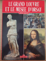 Le Grand Louvre et le Musee D'Orsay