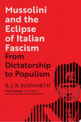 Mussolini and the Eclipse of Italian Fascism