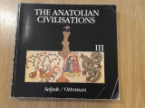 The Anatolian Civilizations - Vol. 3: Seljuk