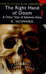 The Right Hand of Doom and Other Tales of Solomon Kane