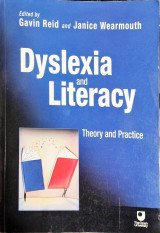 Dyslexia and Literacy: Theory and Practice