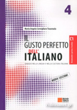 Il Gusto Perfetto 4 Dell' Italiano - Avanzato (primo Livello) C1