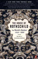 The House of Rothschild: Volume 2: The World's Banker: 1849-1998