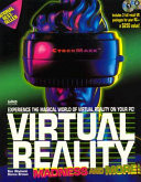 Virtual Reality Madness and More!
