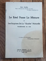 Le réel passe la mesure, ou, Les surprises de la "qualité" naturelle transformée ou non (à propos de la déroutante thérapeutique analogique)