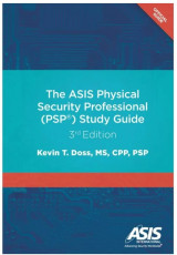 The Asis Physical Security Professional (P.S.P.) Study Guide