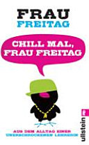 Chill mal, Frau Freitag