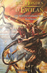 Les Mondes d'Ewilan: Les Tentacules du Mal