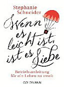 Wenn es leicht ist, ist es Liebe