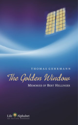 The Golden Window: Memories of Bert Hellinger