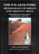 The Palaeolithic Archaeology of Greece and Adjacent Areas