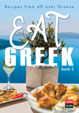 Eat Greek Book 2: (Recipes From All Over Greece)
