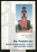Die Paulskirche : Symbol demokratischer Freiheit und nationaler Einheit