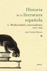 Historia de la literatura española: Modernidad y nacionalismo : 1900-1939