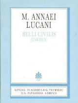M. Annaei Lucani belli civilis carmen: Libri decem