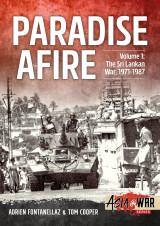 Paradise Afire: The Sri Lankan War: Volume 1 - 1971-1987 (Asia@War, 6)