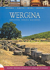 Wergina: Królewska stolica Macedonii