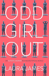 Odd Girl Out. Am autistic woman in a neurotypical world.