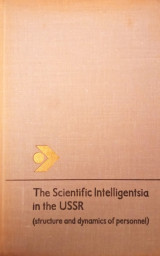 The Scientific Intelligensia in the ussr (structure and dynamics of personnel)