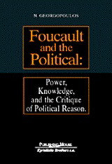 Foucault and the Political: Power, Knowledge, and the Critique of Political Reason