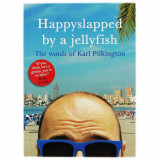 Happyslapped by a Jellyfish