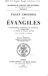 Pages choisies des Évangiles, littéralement tr. de l'original et commentées à l'usage du public lettré avec le texte en regard