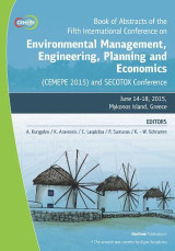 Book of Abstracts of the Fifth International Conference on Environmental Management, Engineering, Planning and Economics (CEMEPE 2015) and SECOTOX conference: June 14-18, 2015, Mykonos Island, Greece