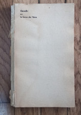 Gandhi; ou, La force de l'âme
