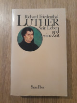 Luther. Sein Leben und seine Zeit