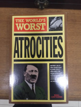 The World's Worst Atrocities