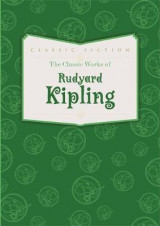 The Classic Works of Rudyard Kipling