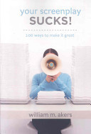 Your Screenplay Sucks!
