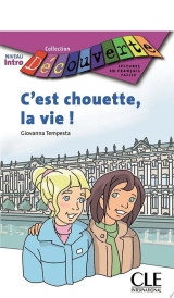 C'est chouette la vie - Niveau A1.1 - Lecture Découverte - Ebook