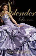 Splendor: A Luxe Novel