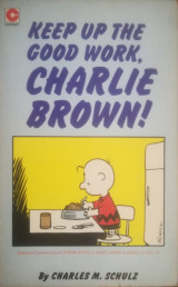 Keep Up the Good Work, Charlie Brown