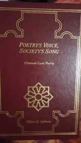 Poetry's voice society's song. Ottoman Lyric Poetry