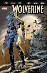 Wolverine: The End Wolverine: The End End