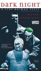 Dark Night: A True Batman Story