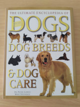 The Ultimate Encyclopedia of Dogs, Dog Breeds & Dog Care