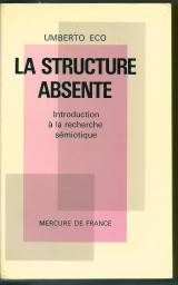 La Structure absente: Introduction à la recherche sémiotique