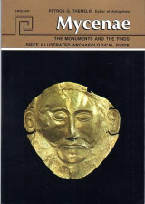 Mycenae The monuments and the finds: Brief illustrated archaeological guide
