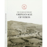 The Near East Relief Orphanage of Syros