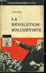 La revolution bolcheviste (ecrits et discours de Lenine de 1917 a 1923)