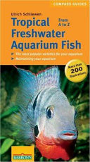 Tropical Freshwater Aquarium Fish from A to Z
