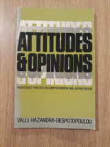 Attitudes & opinions. Proficiency practice in comprehension and appreciation