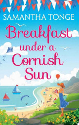 Breakfast Under A Cornish Sun: The perfect romantic comedy for summer